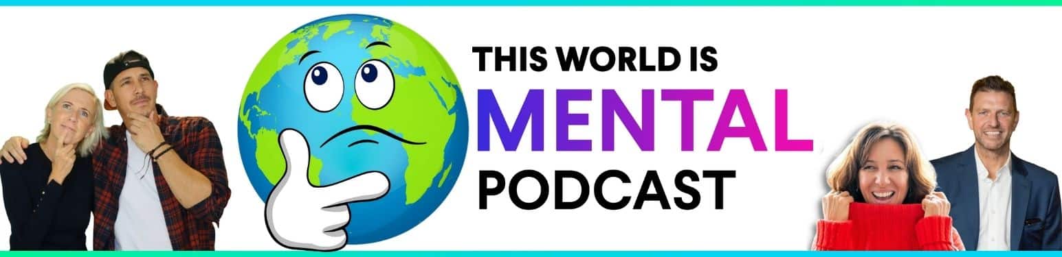 this world is mental podcast banner